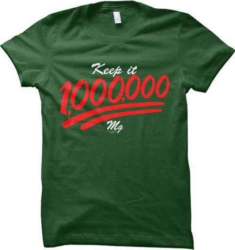 Keep It 1,000,000 - T Shirt