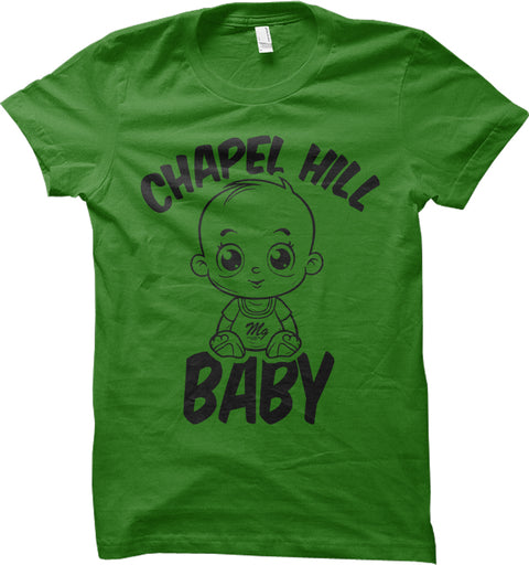 Chapel Hill Baby - T Shirt