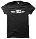 Stunnazay - Mane Hell Nah T Shirt