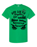 God Can Fix Anything Tee